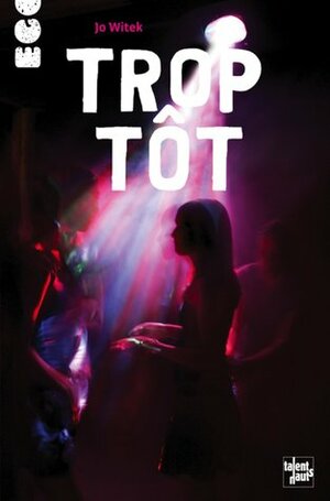 Trop tôt by Jo Witek