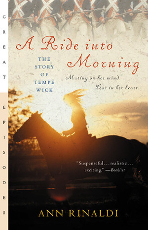 A Ride into Morning: The Story of Tempe Wick by Ann Rinaldi