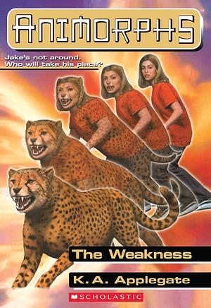 The Weakness by K.A. Applegate