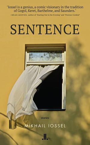 Sentence: Stories by Mikhail Iossel