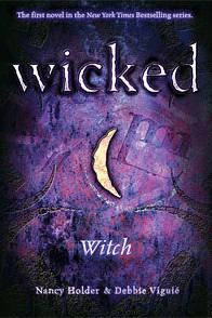 Wicked: Witch by Debbie Viguié, Nancy Holder