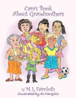 Cara's Book about Grandmothers by Mary Lou Faircloth, M. L. Faircloth