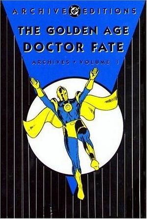 The Golden Age Doctor Fate Archives, Vol. 1 by Gardner Fox, Howard Sherman