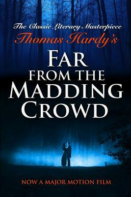 Far from the Madding Crowd by Thomas Hardy