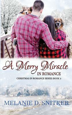 A Merry Miracle in Romance by Melanie D. Snitker