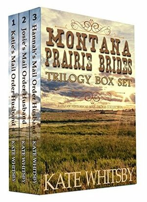 Montana Prairie Brides Trilogy Box Set (Montana Prairie Brides #1-3) by Kate Whitsby