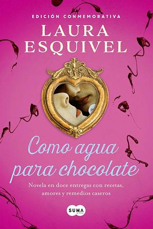 Como agua para chocolate  by Laura Esquivel