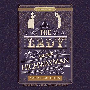 The Lady and the Highwayman by Sarah M. Eden