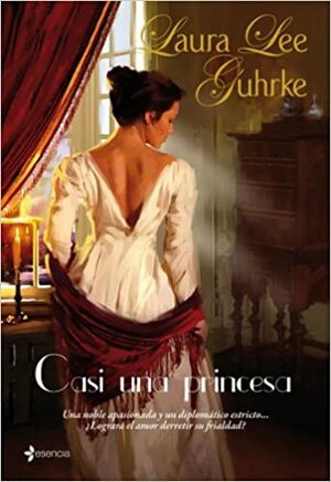 Casi una princesa by Laura Lee Guhrke