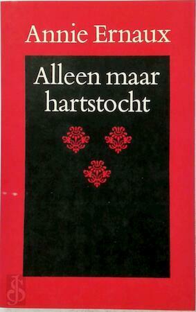 Alleen maar hartstocht by Annie Ernaux