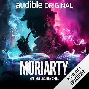 Moriarty: Ein teuflisches Spiel by Charles Kindinger