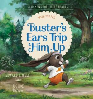 Buster's Ears Trip Him Up: When You Fail by Edward Welch, Ccef