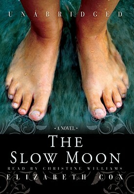 The Slow Moon by Elizabeth Cox