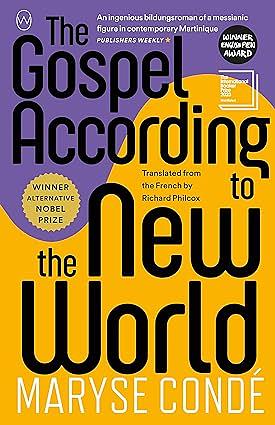 The Gospel According to the New World by Maryse Condé