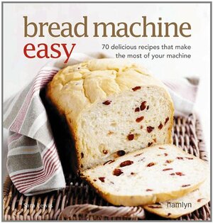 Bread Machine Easy by Sara Lewis