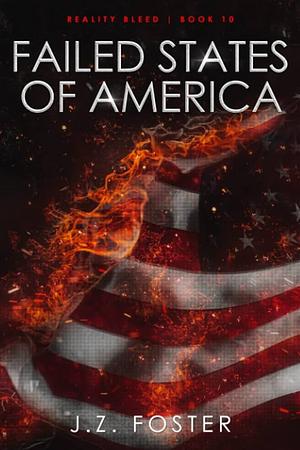 Failed States of America by J.Z. Foster