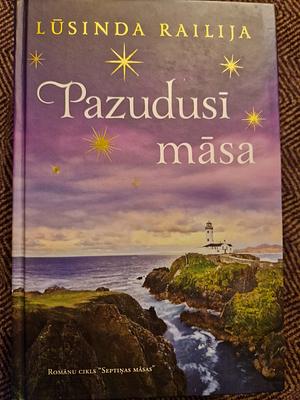 Pazudusī māsa by Lucinda Riley, Lucinda Riley, Ligita Lanceniece