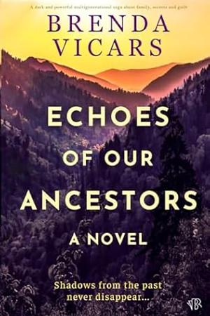 Echoes of Our Ancestors by Brenda Vicars