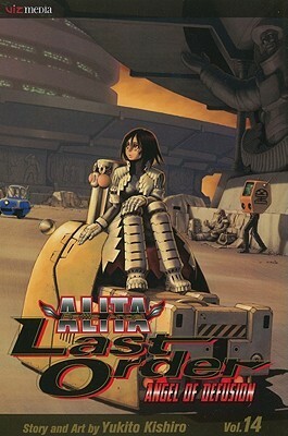 Battle Angel Alita - Last Order : Angel of Defusion, Vol. 14 by Yukito Kishiro