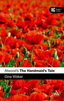 Atwood's the Handmaid's Tale: A Reader's Guide by Gina Wisker