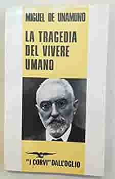 La tragedia del vivere umano. by Piero Pillepich, Adriano Tilgher, Miguel de Unamuno