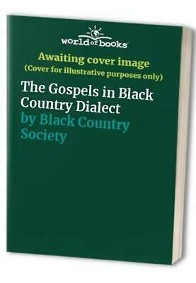 The Gospels in Black Country Dialect by Kate Fletcher