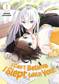 I Can't Believe I Slept With You!, Tome 01 by Miyako Miyahara