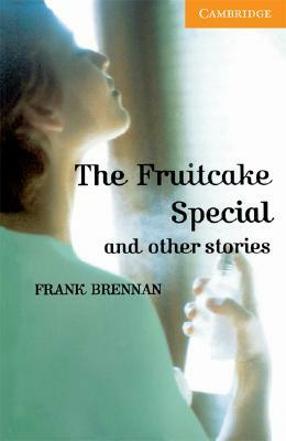 The Fruitcake Special and Other Stories Level 4 by Frank Brennan