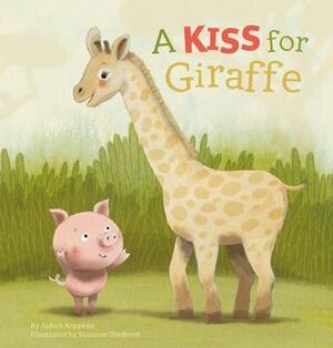 A Kiss for Giraffe by Judith Koppens, Suzanne Diederen