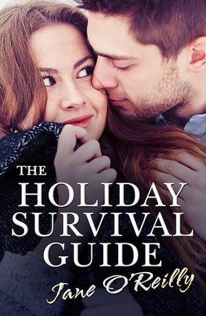 The Holiday Survival Guide by Jane O'Reilly