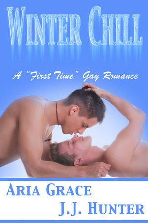 Winter Chill by Aria Grace, J.J. Hunter