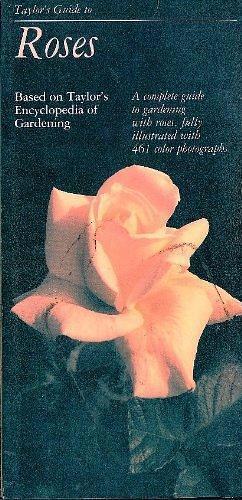 Taylor's Guide to Roses by Jr., Gordon P. DeWolf
