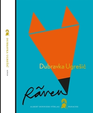 Räven by Dubravka Ugrešić, Djordje Zarkovic