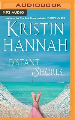 Distant Shores by Kristin Hannah