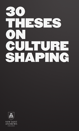 30 Theses on Culture Shaping by New Saint Andrews College