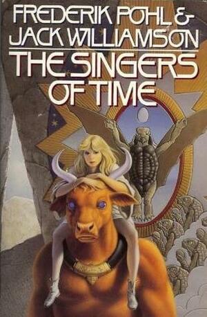 The Singers of Time by Jack Williamson, Frederik Pohl