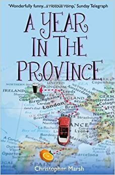 A Year in the Province by Christopher Marsh