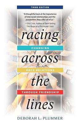 Racing Across the Lines: Changing Race Relations Through Friendship With DVD by Deborah L. Plummer, Deborah Plummer Bussey