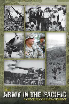 The Army in the Pacific: A Century of Engagement by James C. McNaughton, Center of Military History