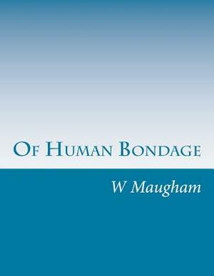 Of Human Bondage by W. Somerset Maugham