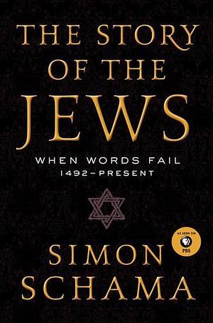 The Story of the Jews, Volume Two: Belonging: 1492-1900 by Simon Schama