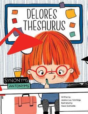 Delores Thesaurus by Hazel Quintanilla, Jessica Lee Hutchings