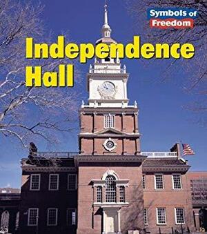Independence Hall by Lola M. Schaefer, Ted Schaefer