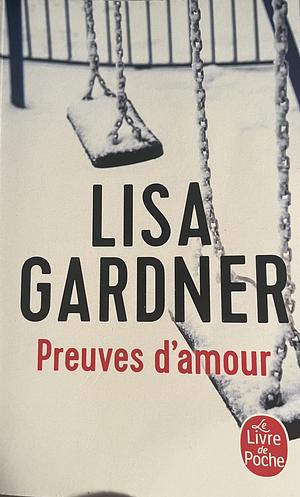 Preuves D'Amour by Lisa Gardner