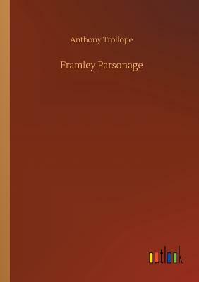 Framley Parsonage by Anthony Trollope