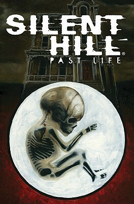 Silent Hill: Past Life by Menton J. Matthews III, Tom Waltz