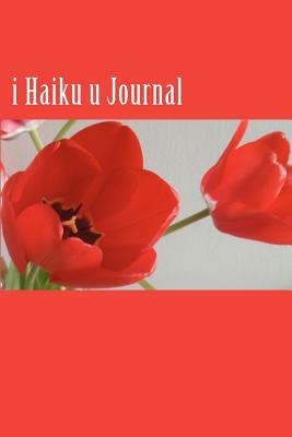 I Haiku U by Beth Mitchum