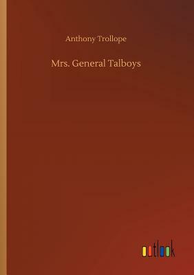 Mrs. General Talboys by Anthony Trollope