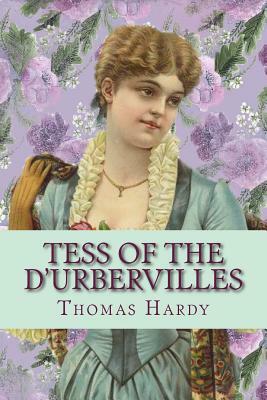 Tess of the d'Urbervilles by Thomas Hardy