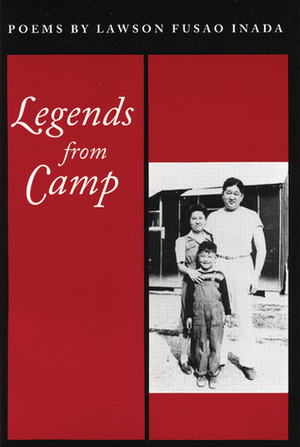 Legends from Camp by Lawson Fusao Inada